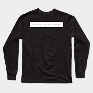 Mary On A Cross quote Long Sleeve T-Shirt